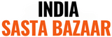 INDIA SASTA BAZAAR